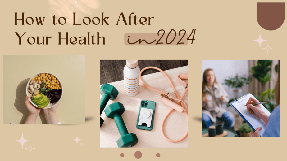 How To Look After Your Health In 2024 Moments Of Positivity   In 2024 